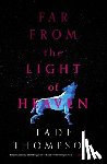 Thompson, Tade - Far from the Light of Heaven