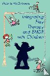 McGuinness, Victoria - Integrating Play Therapy and Emdr with Children