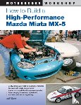Tanner, Keith - How to Build a High-Performance Mazda Miata MX-5