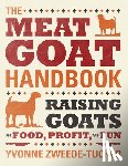 Zweede-Tucker, Yvonne - The Meat Goat Handbook