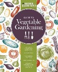 Mother Earth News - The Mother Earth News Guide to Vegetable Gardening