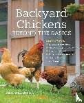 Freeman, Pam - Backyard Chickens Beyond the Basics