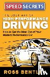 Bentley, Ross - The Lost Art of High-Performance Driving