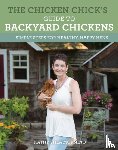 Shea Mormino, Kathy - The Chicken Chick's Guide to Backyard Chickens