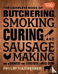 Hasheider, Philip - The Complete Book of Butchering, Smoking, Curing, and Sausage Making