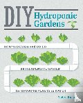 Baras, Tyler - DIY Hydroponic Gardens