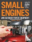 Editors of Cool Springs Press - Small Engines and Outdoor Power Equipment, Updated 2nd Edition