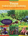 Grant, Greg - Texas Fruit & Vegetable Gardening, 2nd Edition