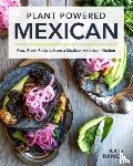 Ramos, Kate - Plant Powered Mexican