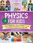 Heinecke, Liz Lee - The Kitchen Pantry Scientist Physics for Kids
