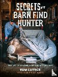 Cotter, Tom - Secrets of the Barn Find Hunter