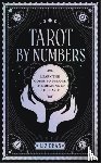 Dean, Liz - Tarot by Numbers