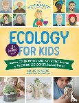 Heinecke, Liz Lee - The Kitchen Pantry Scientist Ecology for Kids