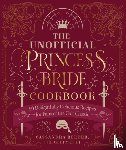 Reeder, Cassandra - The Unofficial Princess Bride Cookbook