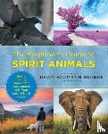 Baumann Brunke, Dawn - The Beginner's Guide to Spirit Animals