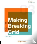 Samara, Timothy - Making and Breaking the Grid, Third Edition