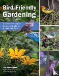 McGuinness, Jen - Bird-Friendly Gardening: Guidance and Projects for Supporting Birds in Your Landscape