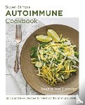 Van Tiggelen, Sophie - Super Simple Autoimmune Cookbook