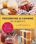 of the Harvard Common Press, Editors - Preserving and Canning for Beginners