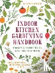 Millard, Elizabeth - Indoor Kitchen Gardening Handbook