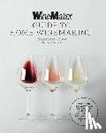 WineMaker - The WineMaker Guide to Home Winemaking