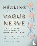 Armstrong, Amanda - Healing Through the Vagus Nerve