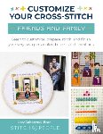 Dabczynski-Bean, Lizzy, The Team at Stitch People - Customize Your Cross-Stitch: Friends and Family
