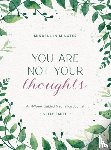 Smith, Kelly - Mindful in Minutes: You Are Not Your Thoughts