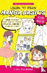 Kouhara, Yuyu - Learn to Draw Manga Basics for Kids