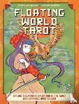 Delorie, Oliver Luke - Floating World Tarot: Explore the Ancient Traditions of the Tarot with Japanese Spiritualism