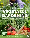 Editors of Gardening Know How - Gardening Know How – The Complete Guide to Vegetable Gardening