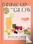 Mlynarczyk, Gaby - Drink Up and Glow