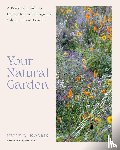 Norris, Kelly D. - Your Natural Garden