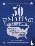 Laughlin, Jessica - The 50 States Bucket List