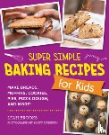 Brooks, Leah - Super Simple Baking Recipes for Kids