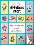 Bergstrom, Lauren - Everything Sweet: Step-By-Step Lessons for Making Super Sweet Drawings in a Super Simple Way