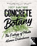 Santore, Joey - Concrete Botany