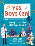 Reeves, Richard V., Juravich, Jonathan - Yes, Boys Can!
