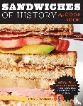 Enderwick, Barry W. - Sandwiches of History: The Cookbook