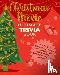 Fischer, Neal E. - Christmas Movie Ultimate Trivia Book