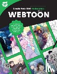 WEBTOON Entertainment, Sosna-Spear, Quinn - Create Your Own Webcomics with WEBTOON