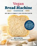 Martin, Shane - The Vegan Bread Machine Cookbook