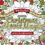 Walter Foster Creative Team - Merry Masterpieces: Coloring Christmas Movie Magic