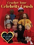 Sartori, Lee - Crochet Your Celebrity Crush