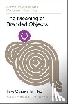 Guarriello, Dr. Tom - The Meaning of Branded Objects