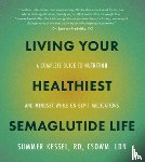 Kessel, Summer - Living Your Healthiest Semaglutide Life