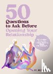 Meir, Rachael - 50 Questions to Ask Before Opening Your Relationship
