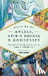 Gregg, Susan - Angels, Spirit Guides & Goddesses: A Guide to Working with 100 Divine Beings in Your Daily Life