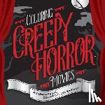 Walter Foster Creative Team - Coloring Creepy Horror Movies