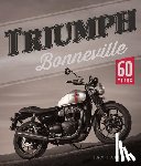 Falloon, Ian - Triumph Bonneville: 60 Years